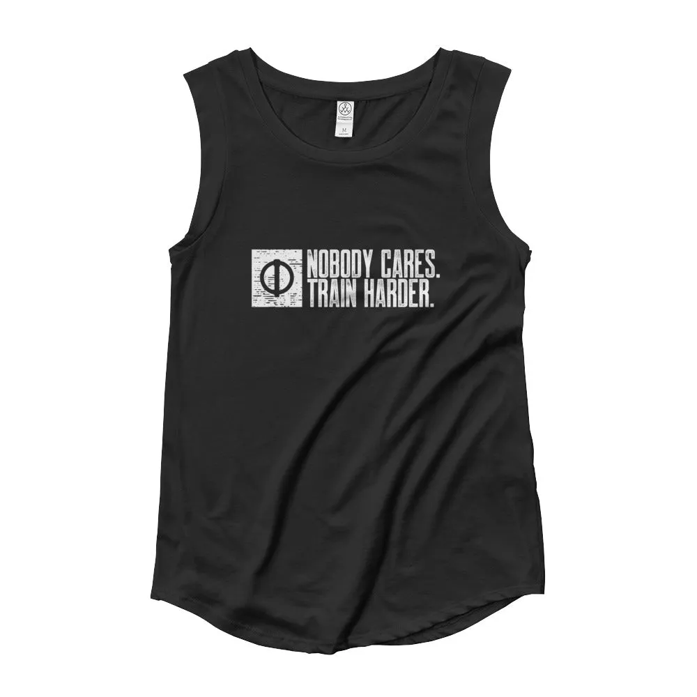 Nobody Cares. Train Harder Ladies’ Cap Sleeve T-Shirt