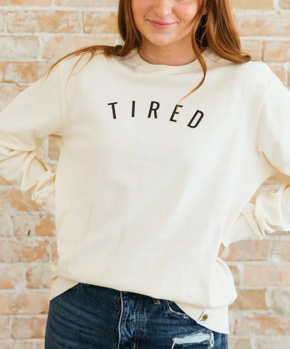 Tired Sweatshirt